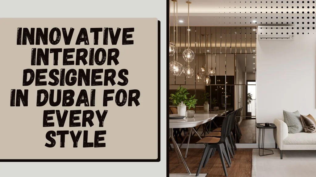 PPT - Innovative Interior Designers in Dubai for Every Style PowerPoint ...