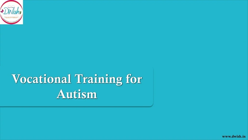 PPT D wish Best Psychological Assessment and Management for Autism in